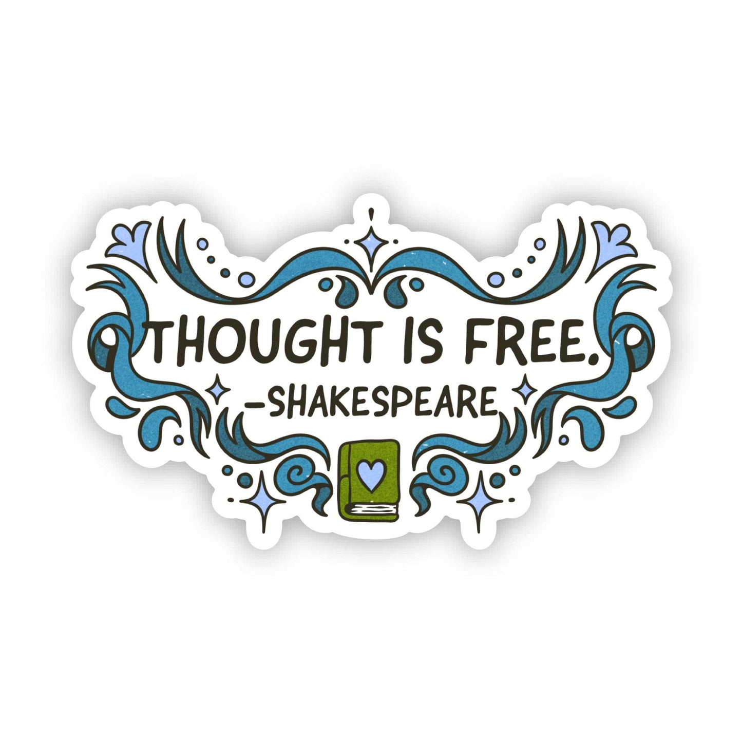 "Thought is free" Shakespeare Quote Sticker