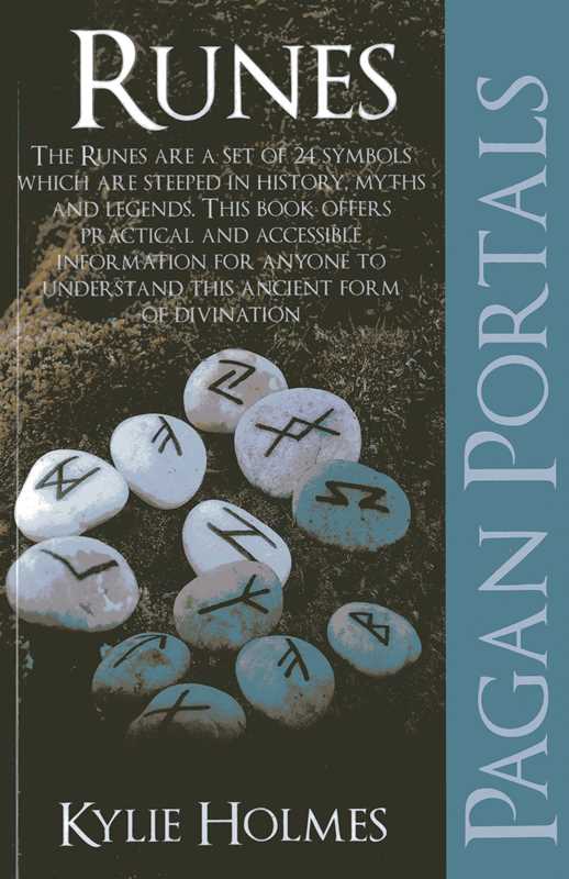 Pagan Portals - Runes by Kylie Holmes: Paperback; 106 pages / English