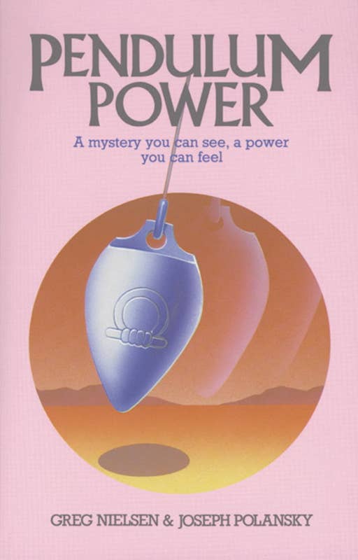 Pendulum Power by Greg Nielsen: Paperback; 128 pages / English