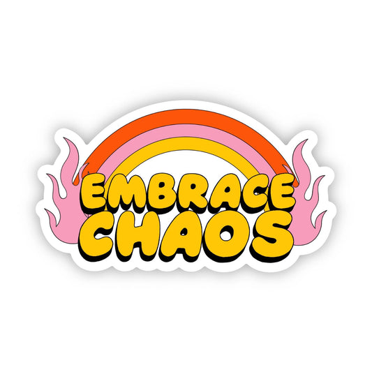 "Embrace Chaos" Sarcastic Sticker