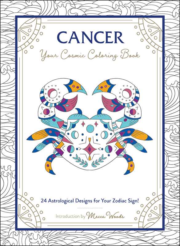 Cancer: Your Cosmic Coloring Book by Mecca Woods: Paperback; 48 pages / English
