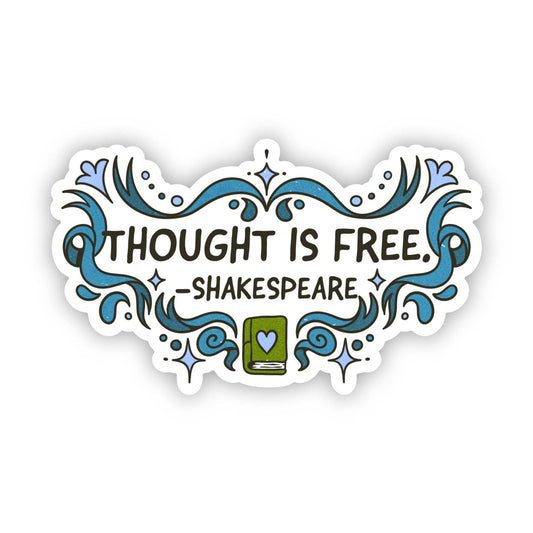 "Thought is free" Shakespeare Quote Sticker