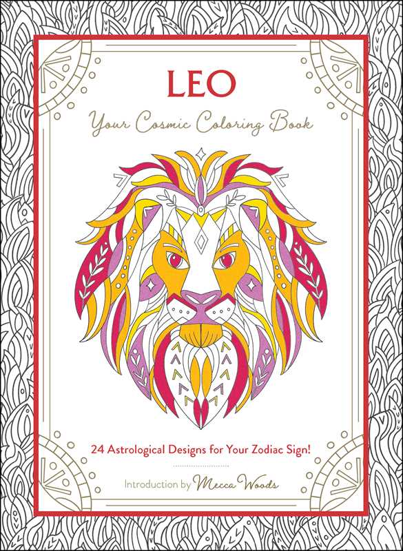 Leo: Your Cosmic Coloring Book by Mecca Woods: Paperback; 48 pages / English