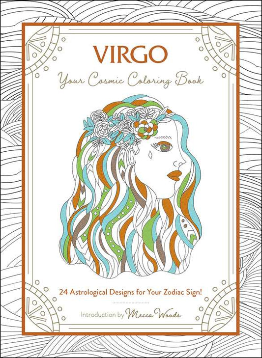 Virgo: Your Cosmic Coloring Book by Mecca Woods: Paperback; 48 pages / English