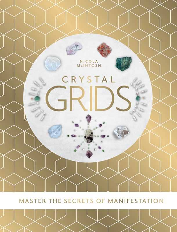 Crystal Grids by Nicola McIntosh: Hardcover; 192 pages / English