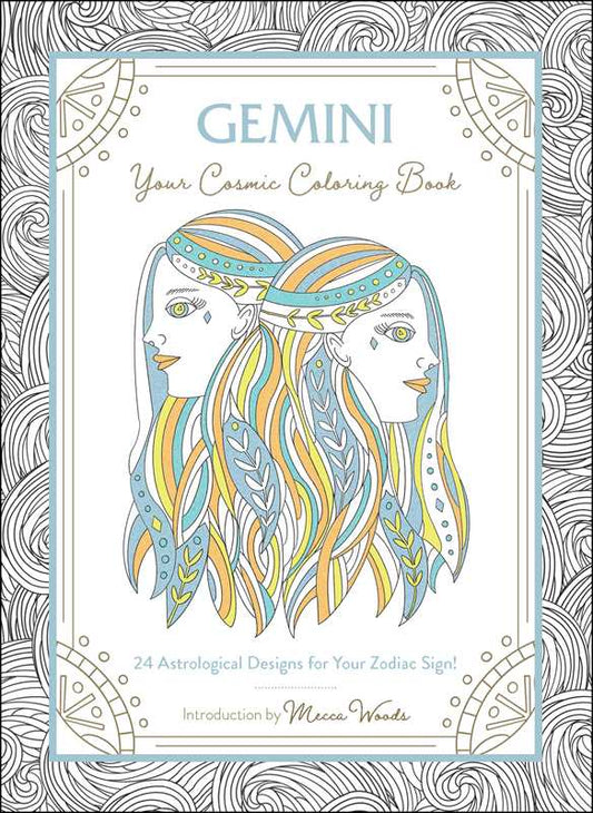 Gemini: Your Cosmic Coloring Book by Mecca Woods: Paperback; 48 pages / English