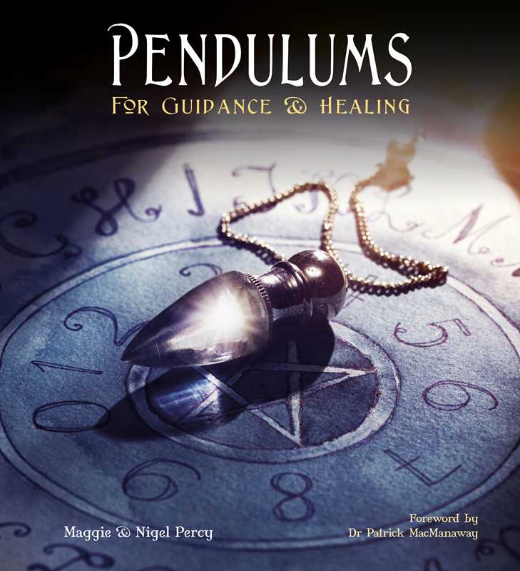 Pendulums: For Guidance & Healing by Maggie and Nigel Percy: Hardcover; 128 pages / English